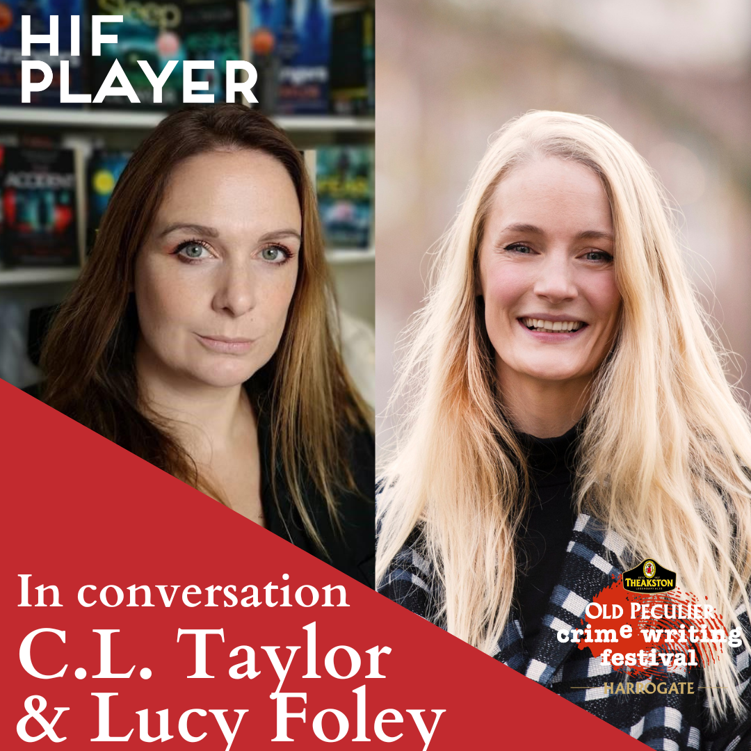 Special Guests Lucy Foley & C L Taylor at the Theakston old Peculier Crime Writing Festival 2022
