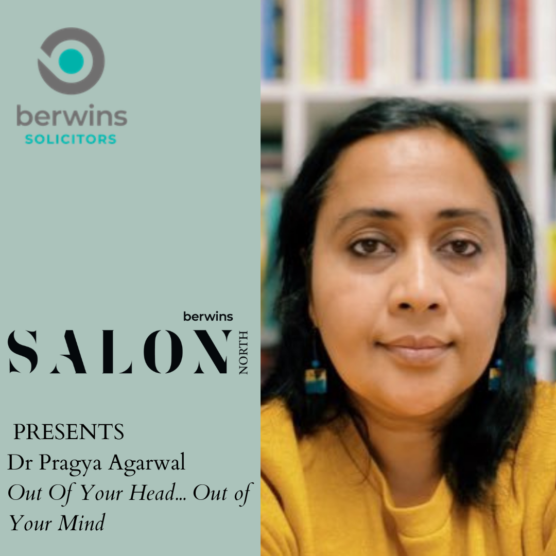 Dr Pragya Agarwal presents Out of Your Head, Out of Your Mind